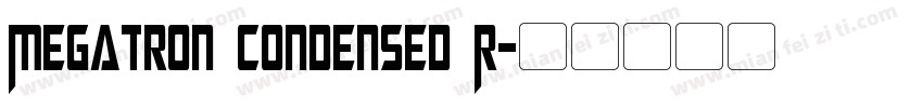 Megatron Condensed R字体转换